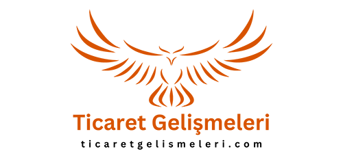 Ticaret Gelişmeleri